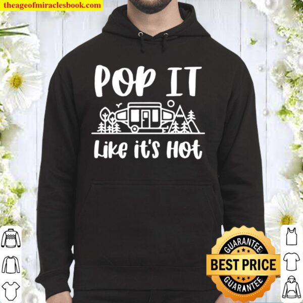 Pop It Like Its Hot, Camping Lover RV, Family Camping Hoodie