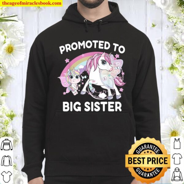 Promoted to Big Sister Unicorn Cute Unicorn Big Sister Hoodie