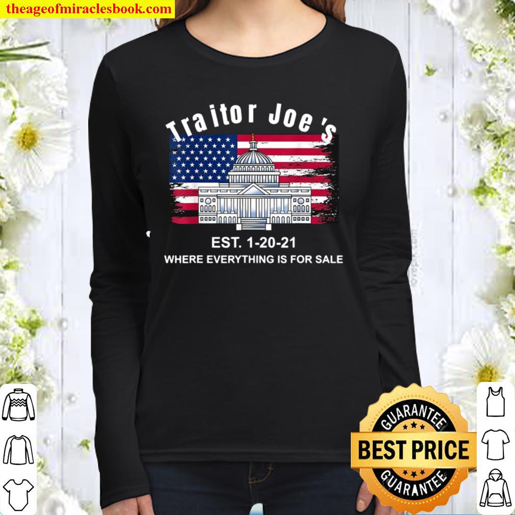 Proud American Traitor Joe’s Est. 12021 Everything 4 Sale Women Long Sleeved