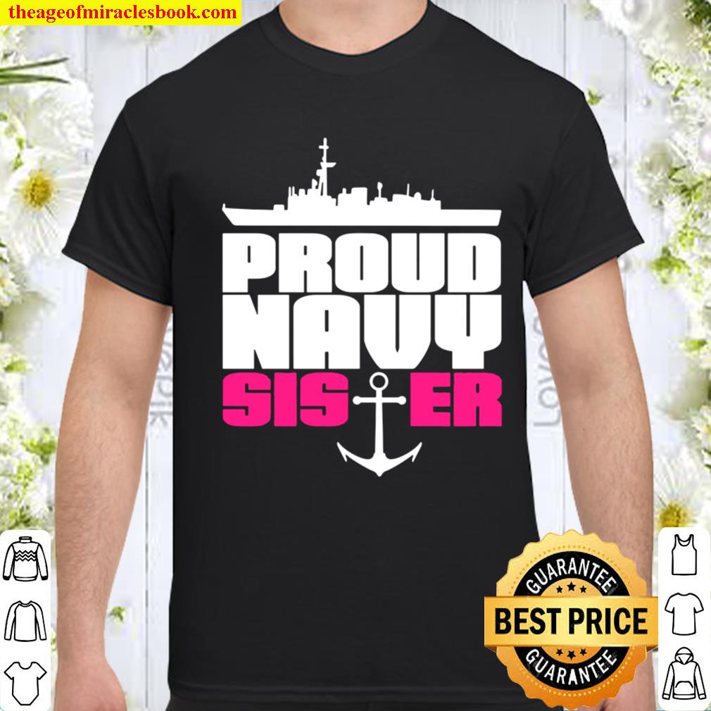 Proud Navy Sister Us Army Sis Patriot Veteran Military Shirt
