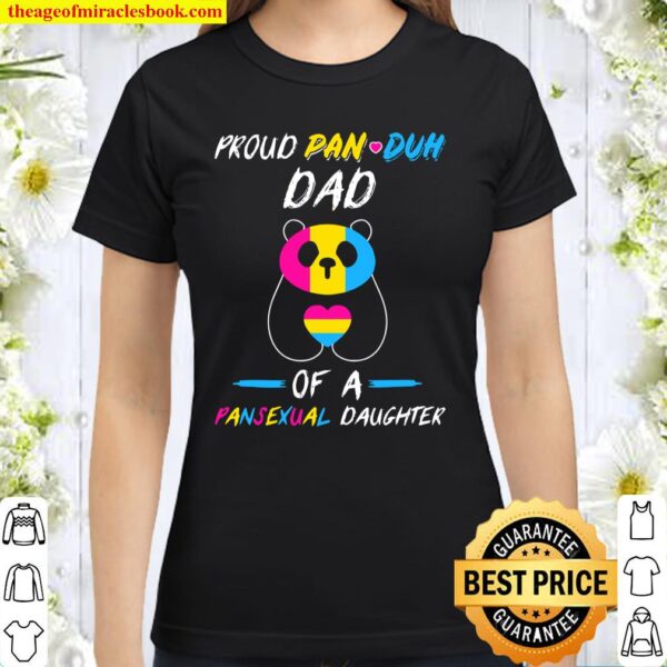 Proud Pan Duh Dad Of A Pansexual Daughter Panda Lgbt Lgbtq Classic Women T-Shirt