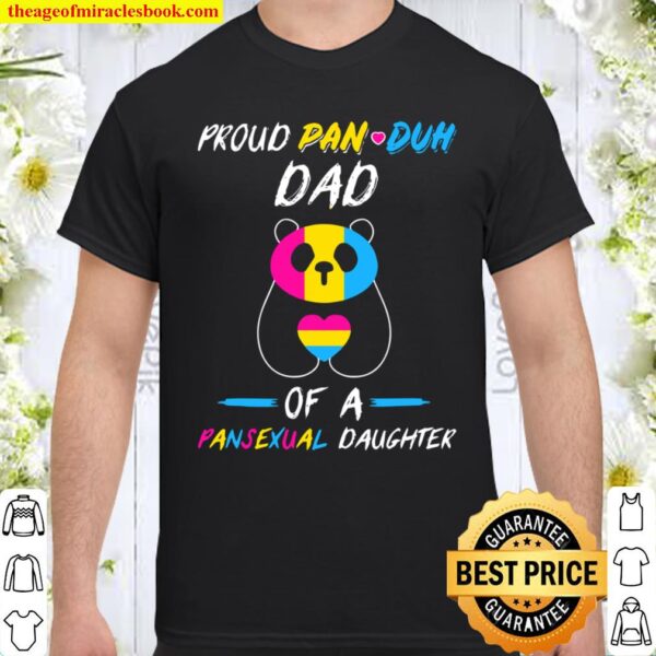 Proud Pan Duh Dad Of A Pansexual Daughter Panda Lgbt Lgbtq Shirt