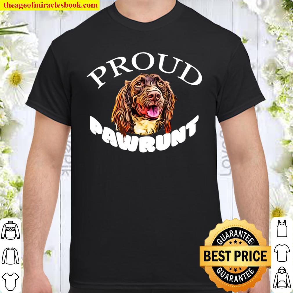 Proud Pawrunt of a Cute Springer Spaniel Dog 2021 Shirt, Hoodie, Long Sleeved, SweatShirt