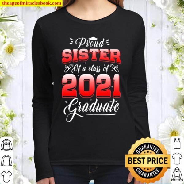 Proud Sister Of A Class Of 2021 Graduate Degree Square Academic Cap Se Women Long Sleeved