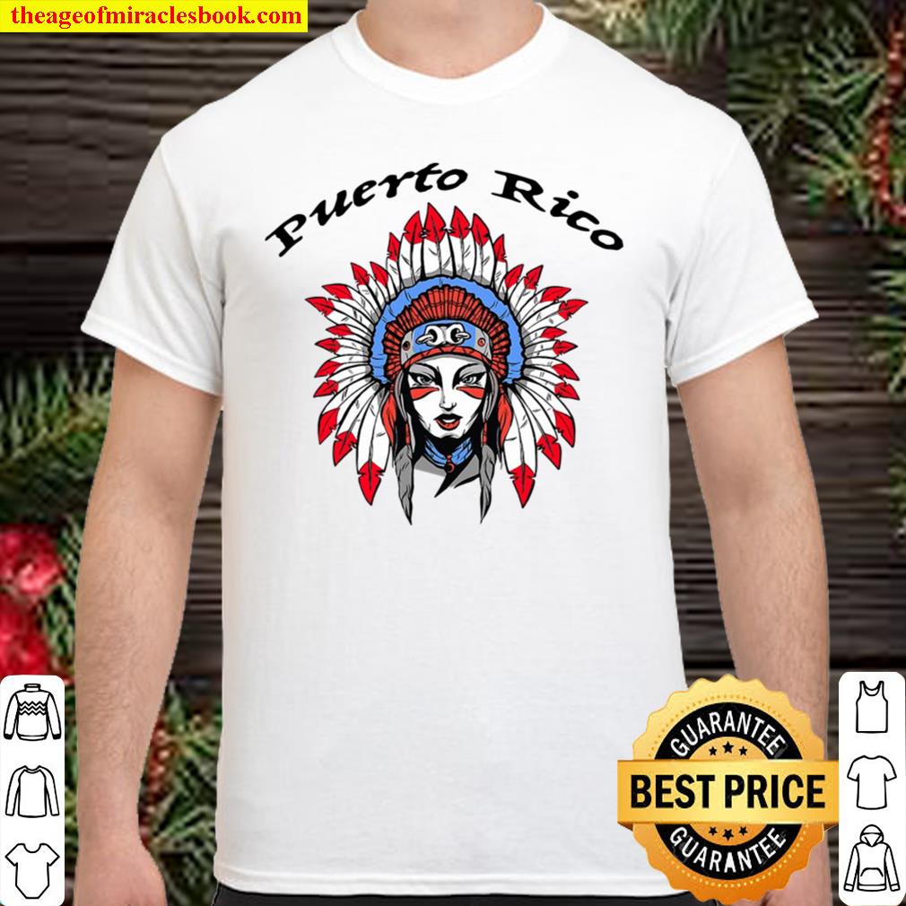 Puerto Rico Female Taino Indian limited Shirt, Hoodie, Long Sleeved, SweatShirt