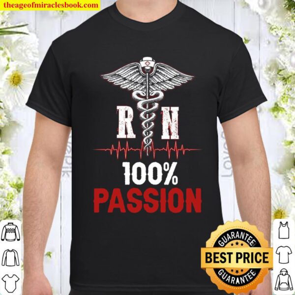 R N 100_ Passion Shirt