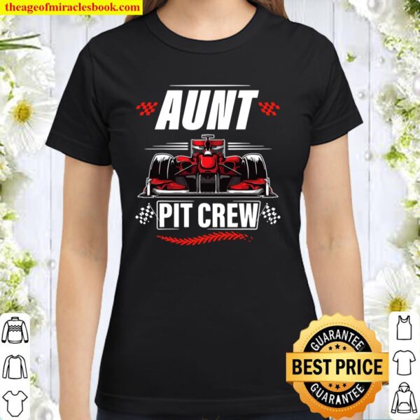 Race Car Birthday Party Racing Family Aunt Pit Crew Classic Women T-Shirt