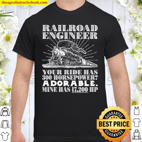 Railroad Engineer Horsepower Funny Locomotive Train Gag Gift Shirt