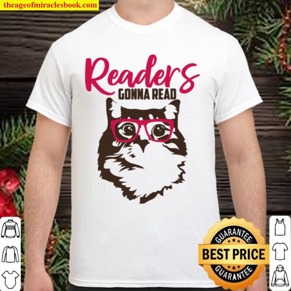 Readers Gonna Read Reading Cat Nerd Book Lover Kitten Shirt