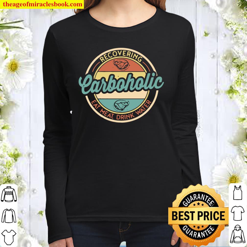 Recovering Carboholic Meat Eater Carnivore Diet Women Long Sleeved