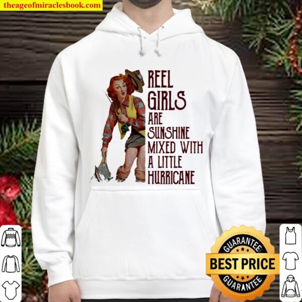 Reel girls are sunshine mixed with a little hurricane Hoodie