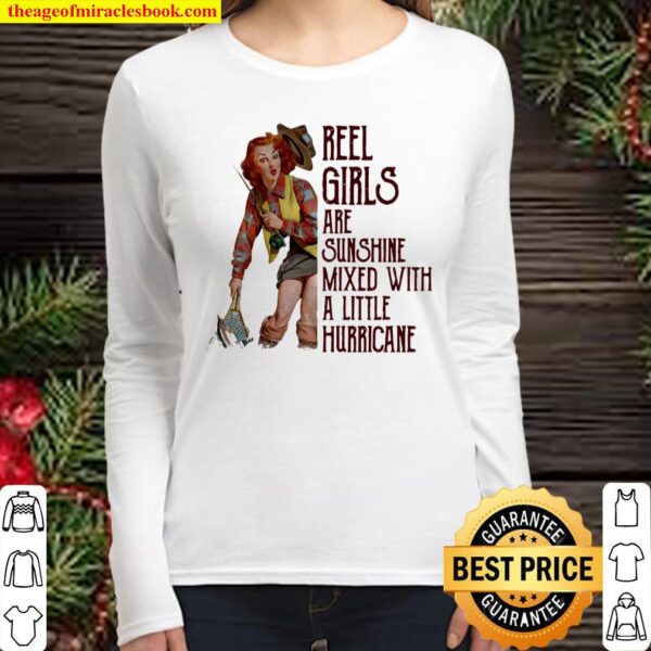 Reel girls are sunshine mixed with a little hurricane Women Long Sleeved