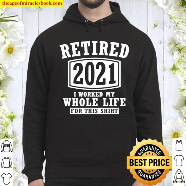 Retired 2021 Funny Retirement Humor Vintage Hoodie