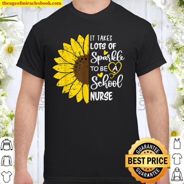 Retro Sunflower It Takes Lots Of Sparkle To Be School Nurse Shirt