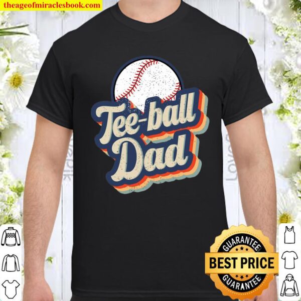 Retro Teeball Dad Funny Vintage Teeball Dad Father’s Day Shirt