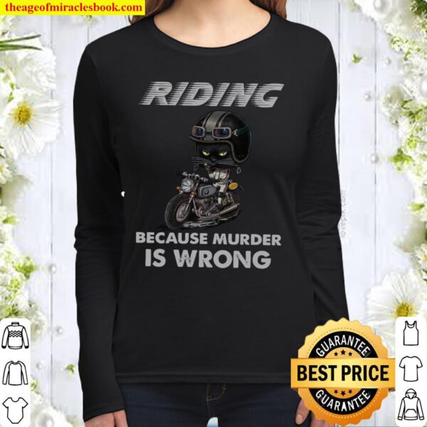 Riding Because Murder Is Wrong Women Long Sleeved