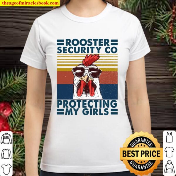 Rooster Security Co Protecting My Girls Classic Women T-Shirt