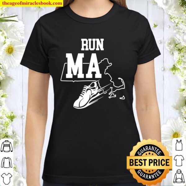 Running Shirt Run Massachusetts Runners Classic Women T-Shirt