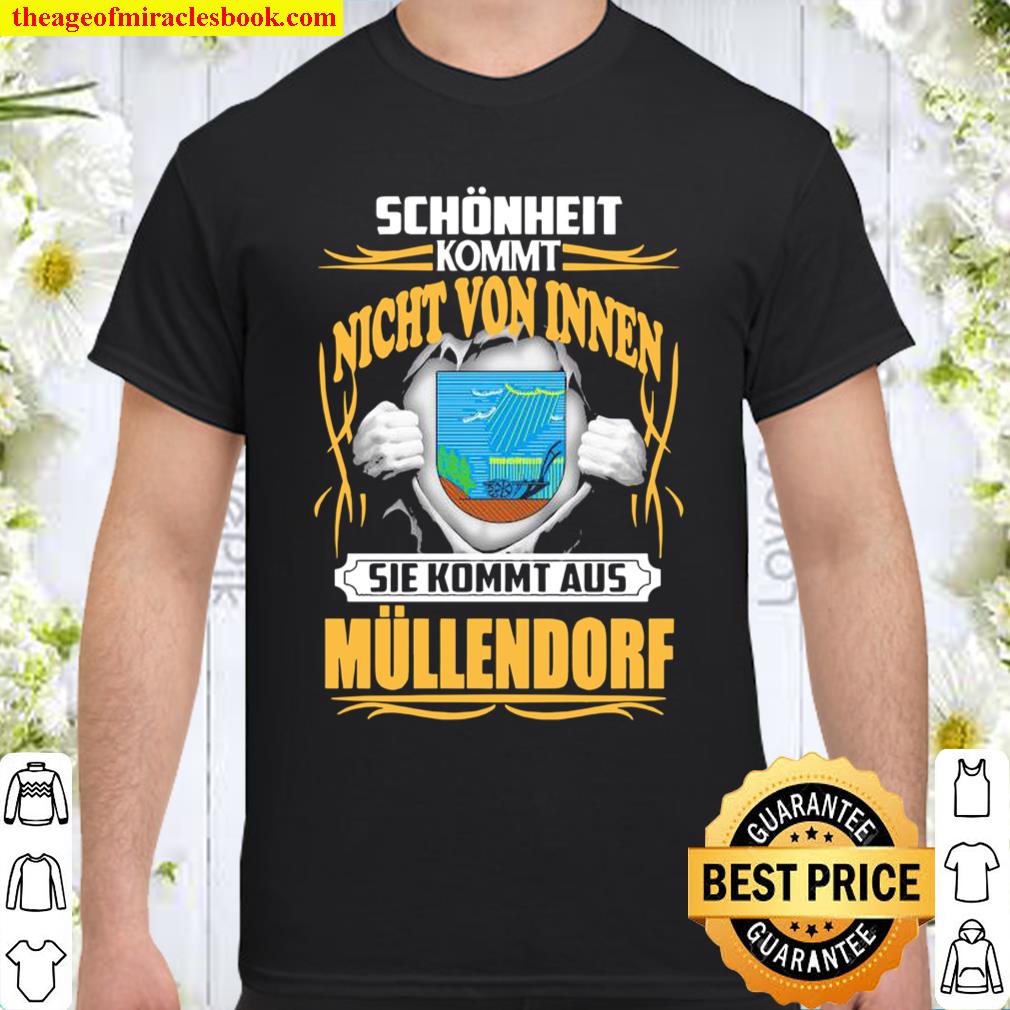 Sch”nheit Kommt Nicht Von Innen Sie Kommt Aus Mullendorf shirt, hoodie, tank top, sweater