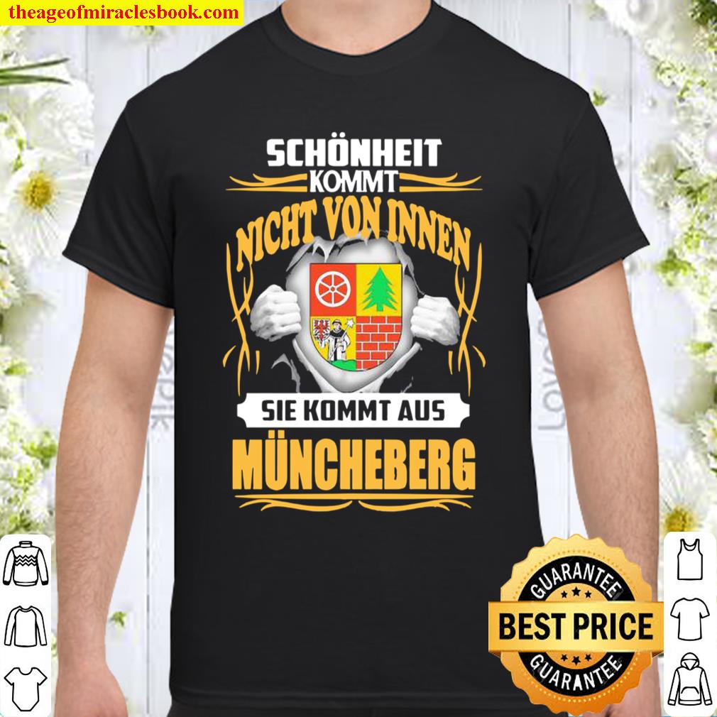 Sch”nheit Kommt Nicht Von Innen Sie Kommt Aus Muncheberg shirt, hoodie, tank top, sweater