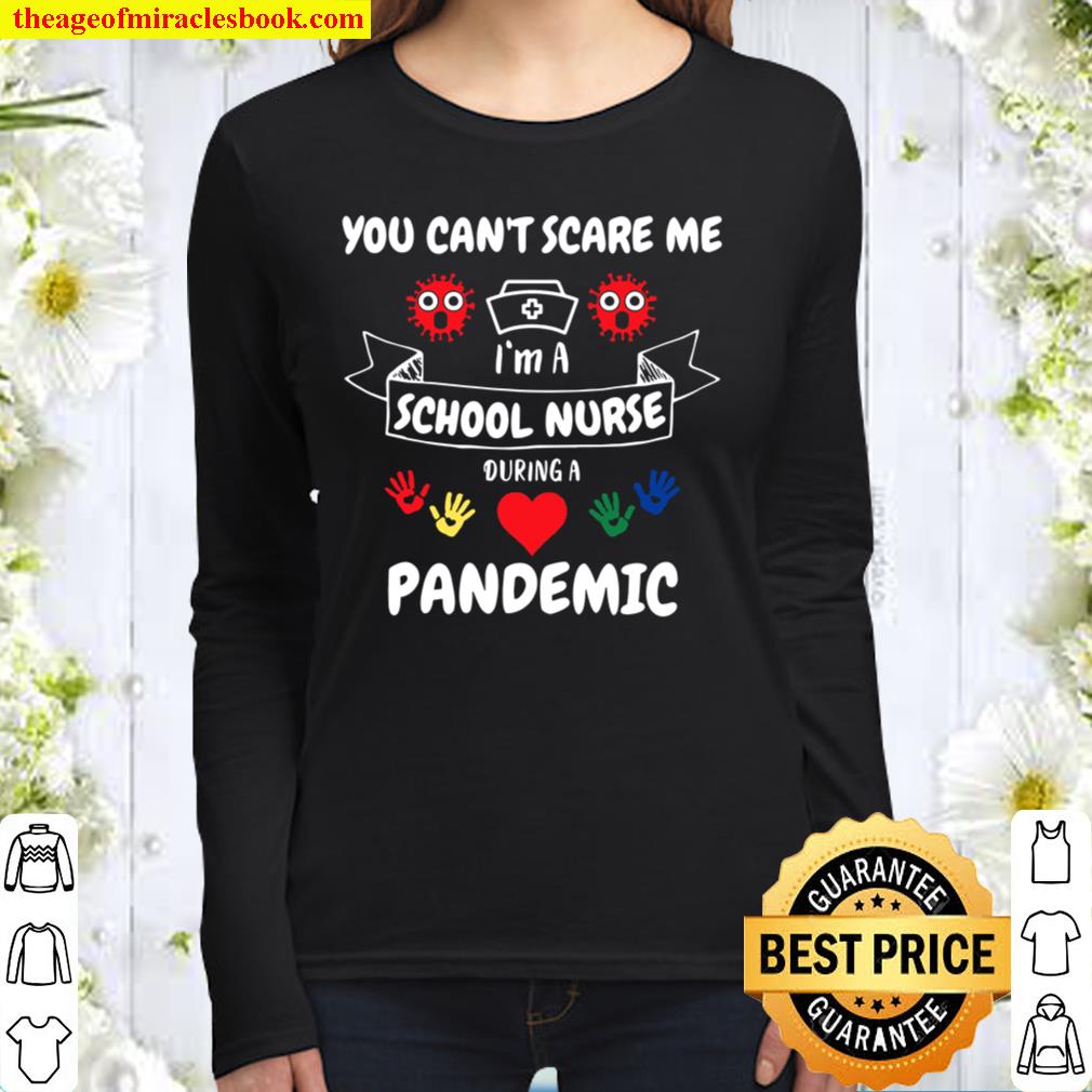 School Nurse Appreciation Gift-Pandemic-You Can’t Scare Me Women Long Sleeved