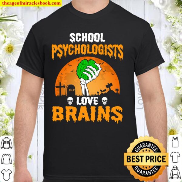 School Psychologists Love Brains.. Shirt