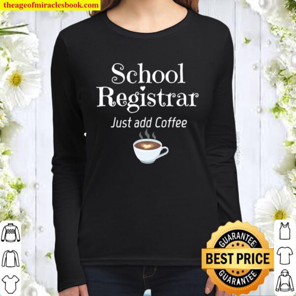 School Registrar Just Add Coffee Heart Women Long Sleeved