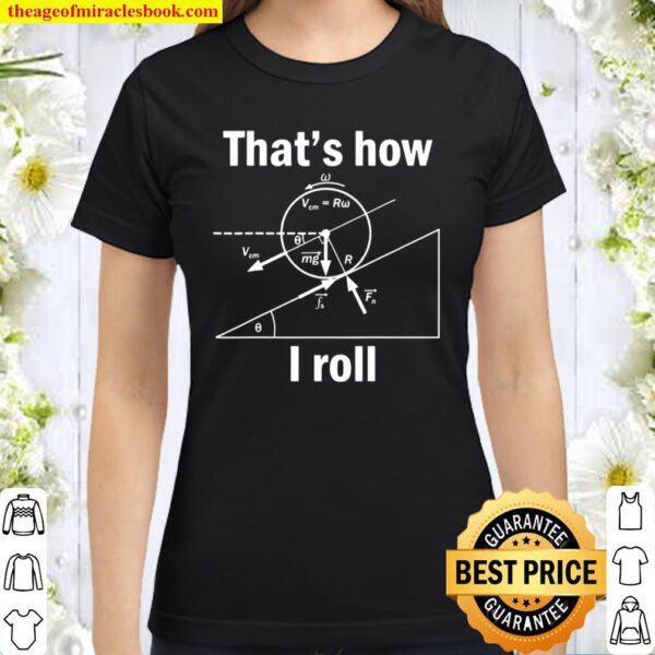Science Roll Classic Women T-Shirt
