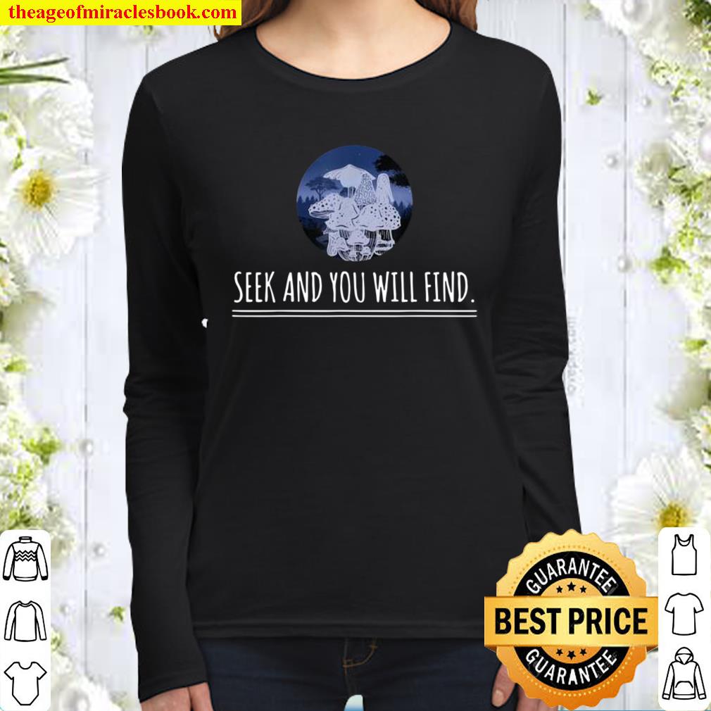 Seek And You Will Find Mushroom Hunting Mycology Camping Women Long Sleeved