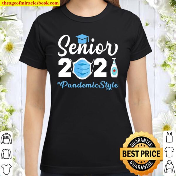 Senior 2021 Pandemic Style Quarantine Social Distancing Classic Women T-Shirt