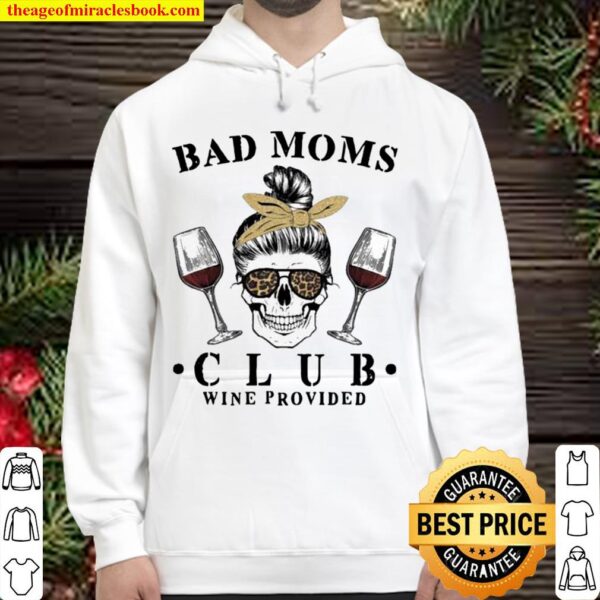 Skull Girl Bad Mom Club Wine Provided Hoodie