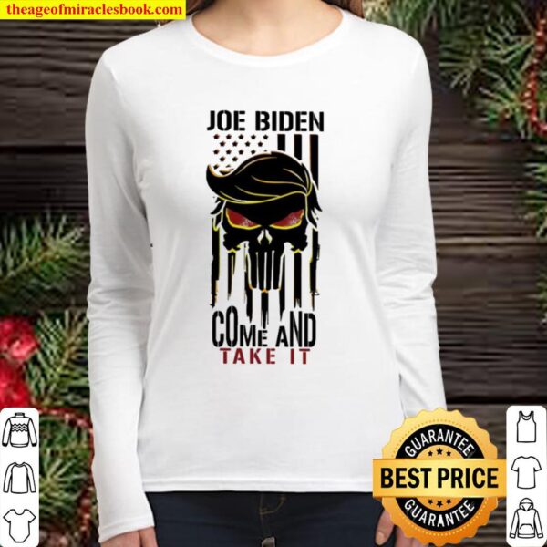 Skull Joe Biden come and take it Women Long Sleeved