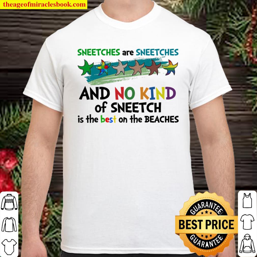 Sneetches Are Sneetches And No Kind Of Sneetch Is The Best On The Beaches shirt, hoodie, tank top, sweater