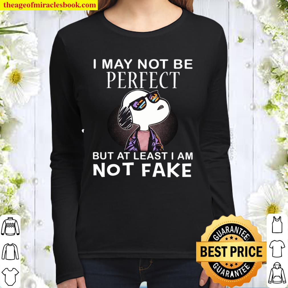 Snoopy I May Not Be Perfect But At Least I Am Not Fake Women Long Sleeved