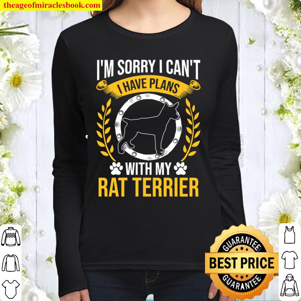 Sorry I Have Plans With My Rat Terrier Dog Lover Women Long Sleeved
