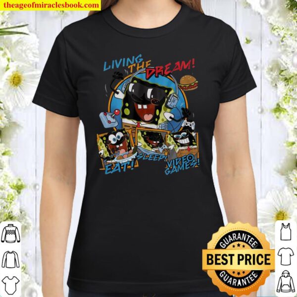 Spongebob Cool Living The Dream Unisex T-Shirt Bella Gildan Classic Women T-Shirt