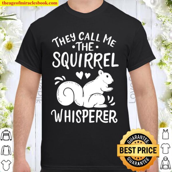 squirrel whisperer shirt