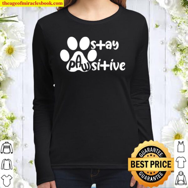 Stay Pawsitive Women Long Sleeved