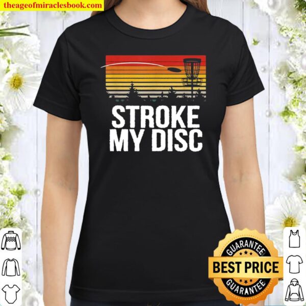 Stroke my Disc Outdoor Game Disc Golf Field Game Classic Women T-Shirt