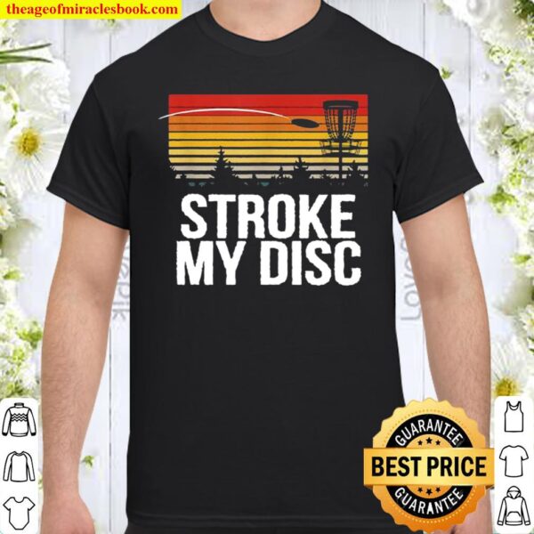 Stroke my Disc Outdoor Game Disc Golf Field Game Shirt