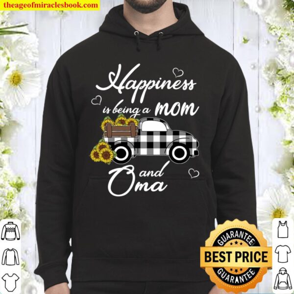 Sunflower Grandma Shirt Happiness Is Being A Mom And Oma Hoodie