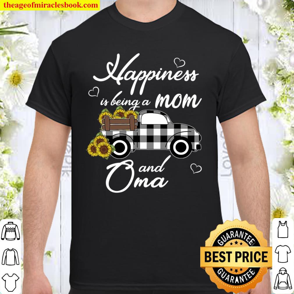 Sunflower Grandma Shirt Happiness Is Being A Mom And Oma new Shirt, Hoodie, Long Sleeved, SweatShirt