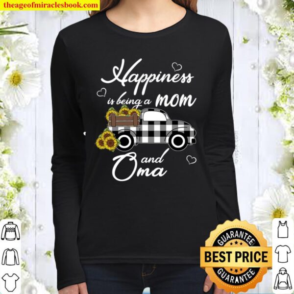 Sunflower Grandma Shirt Happiness Is Being A Mom And Oma Women Long Sleeved
