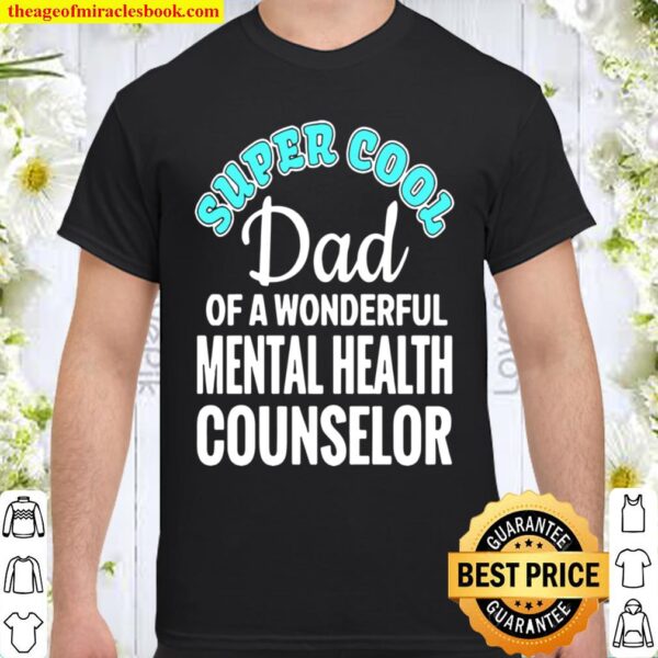 Super Cool Dad oftal Health Counselor Shirt
