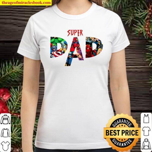 Superhero Dad Shirt, Daddy You_re Our Superhero, Best Dad Shirt, Fathe Classic Women T-Shirt
