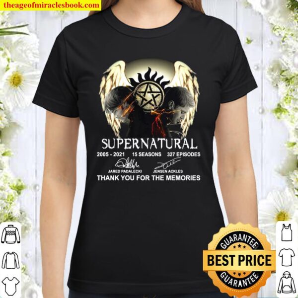 Supernatural 2005 2021 15 Seasons 327 Episodes Thank You For The Memor Classic Women T-Shirt