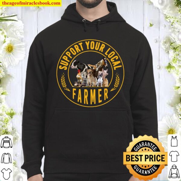 Support Your Local Farmer Animal Hoodie