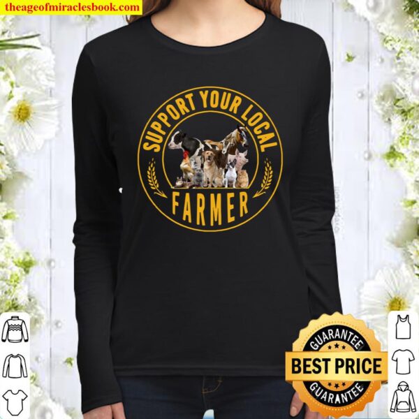 Support Your Local Farmer Animal Women Long Sleeved
