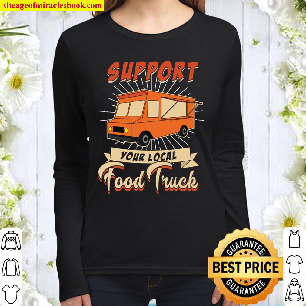 Support Your Local Food Truck Women Long Sleeved