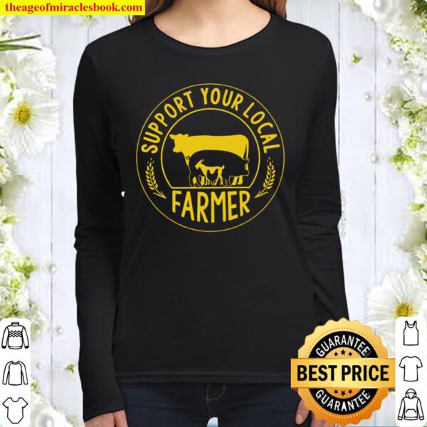 Support your local farmer Women Long Sleeved